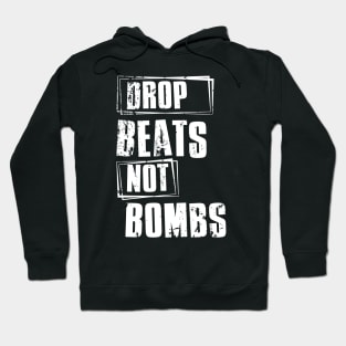 DROP Beats NOT Bombs Hoodie